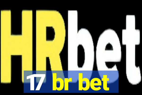 17 br bet